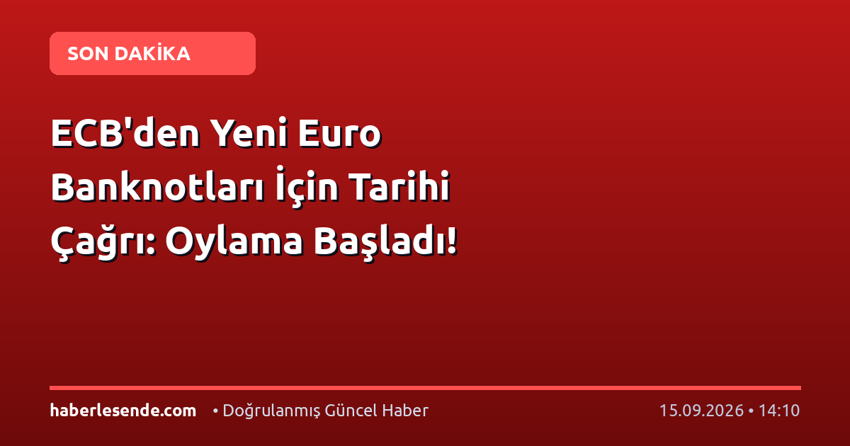ECB'den Yeni Euro Banknotları İçin Tarihi Çağrı: Oylama Başladı!