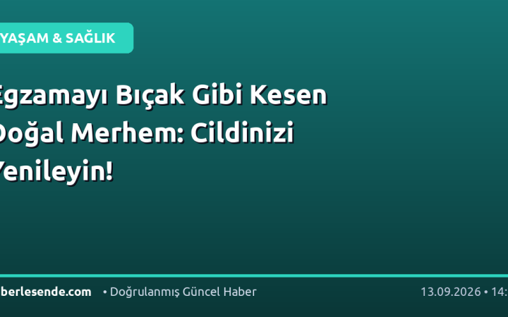 Egzamayı Bıçak Gibi Kesen Doğal Merhem: Cildinizi Yenileyin!