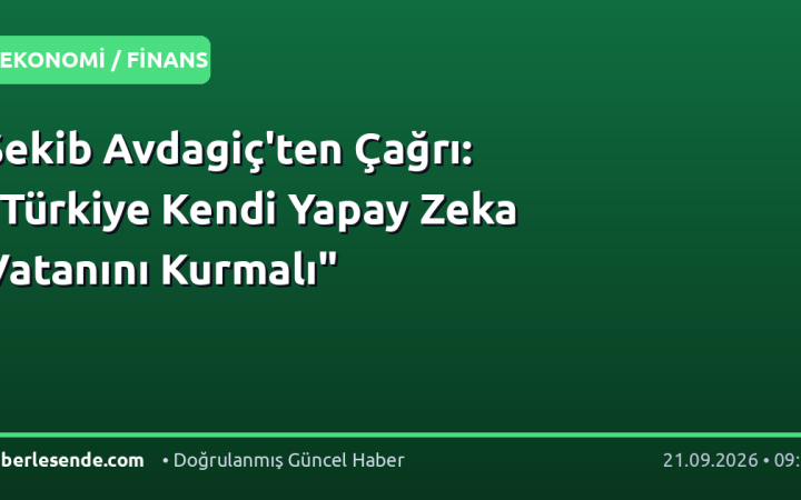 Şekib Avdagiç'ten Çağrı: "Türkiye Kendi Yapay Zeka Vatanını Kurmalı"