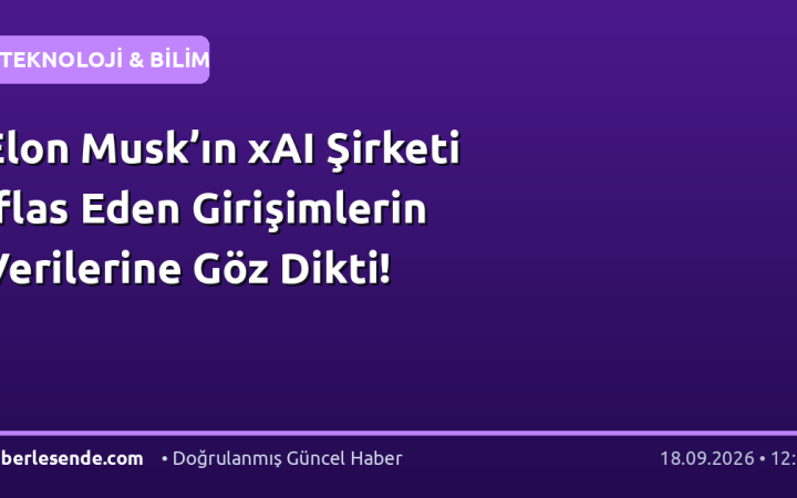 Elon Musk’ın xAI Şirketi İflas Eden Girişimlerin Verilerine Göz Dikti!