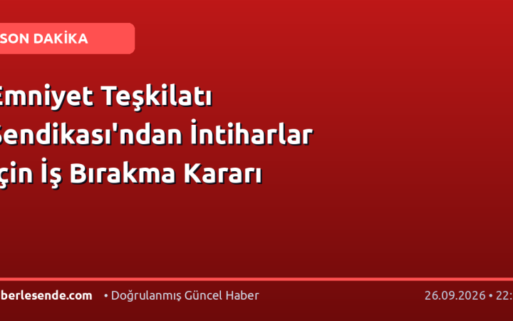 Emniyet Teşkilatı Sendikası'ndan İntiharlar İçin İş Bırakma Kararı
