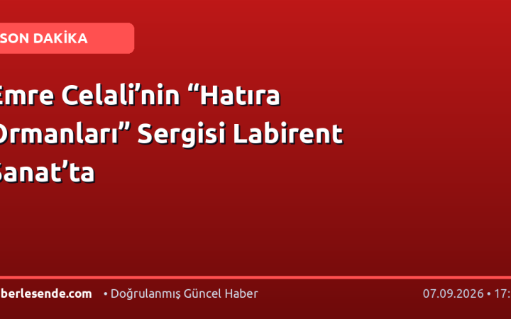 Emre Celali’nin “Hatıra Ormanları” Sergisi Labirent Sanat’ta