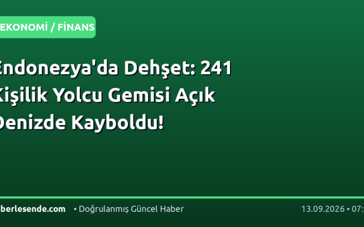 Endonezya'da Dehşet: 241 Kişilik Yolcu Gemisi Açık Denizde Kayboldu!