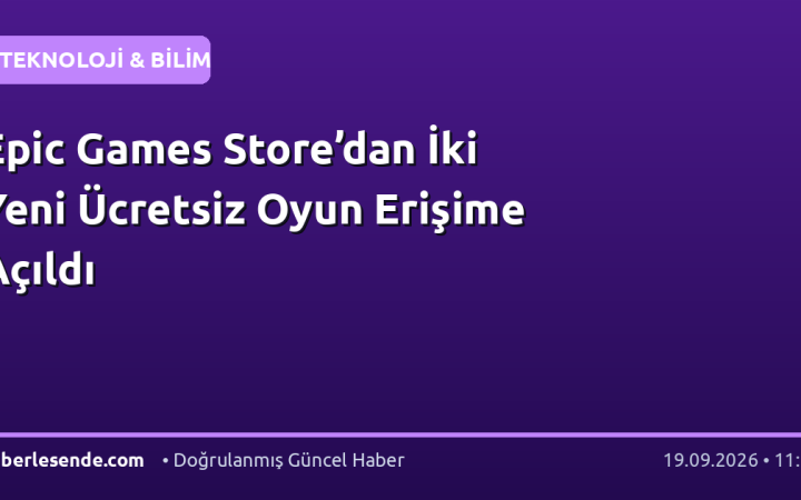 Epic Games Store’dan İki Yeni Ücretsiz Oyun Erişime Açıldı