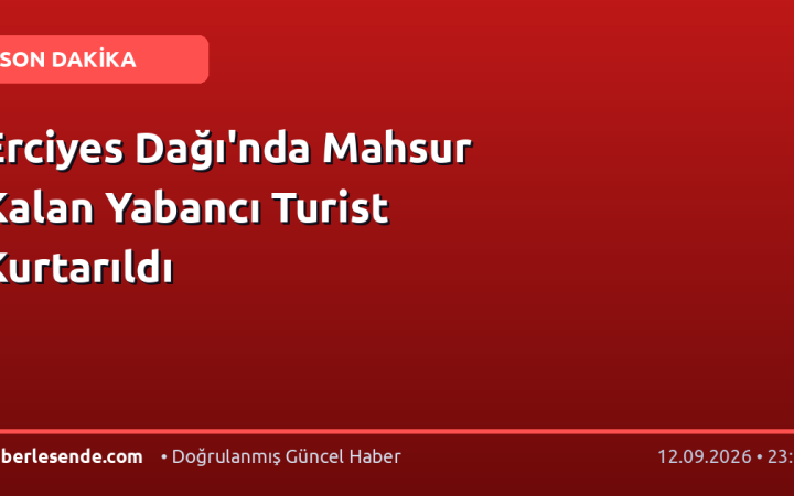 Erciyes Dağı'nda Mahsur Kalan Yabancı Turist Kurtarıldı