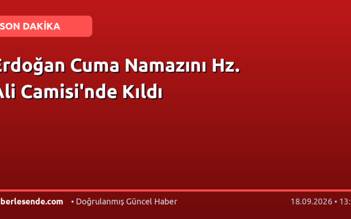Erdoğan Cuma Namazını Hz. Ali Camisi'nde Kıldı