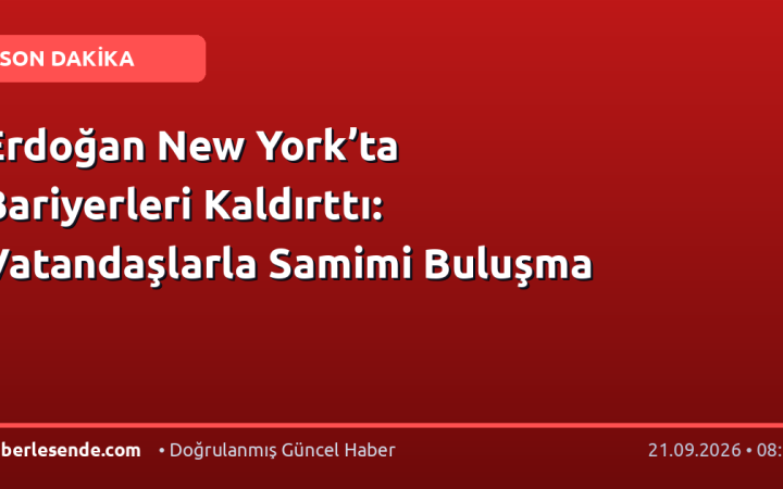 Erdoğan New York’ta Bariyerleri Kaldırttı: Vatandaşlarla Samimi Buluşma
