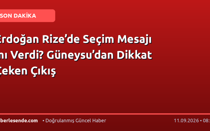 Erdoğan Rize’de Seçim Mesajı mı Verdi? Güneysu’dan Dikkat Çeken Çıkış