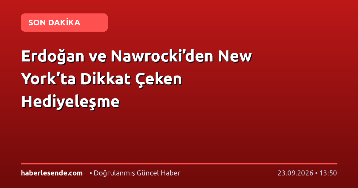 Erdoğan ve Nawrocki’den New York’ta Dikkat Çeken Hediyeleşme