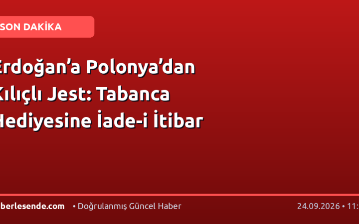 Erdoğan’a Polonya’dan Kılıçlı Jest: Tabanca Hediyesine İade-i İtibar
