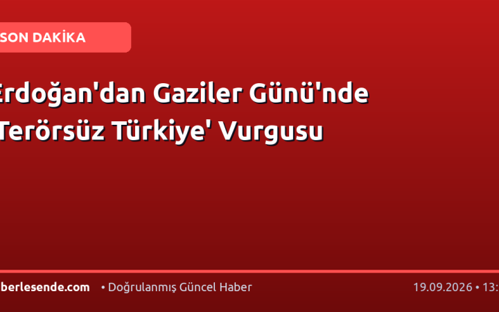 Erdoğan'dan Gaziler Günü'nde 'Terörsüz Türkiye' Vurgusu