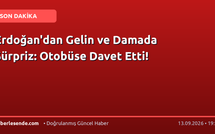 Erdoğan'dan Gelin ve Damada Sürpriz: Otobüse Davet Etti!