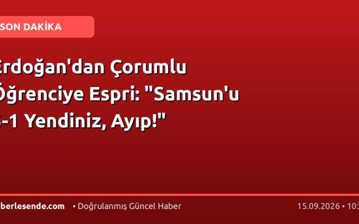Erdoğan'dan Çorumlu Öğrenciye Espri: "Samsun'u 5-1 Yendiniz, Ayıp!"