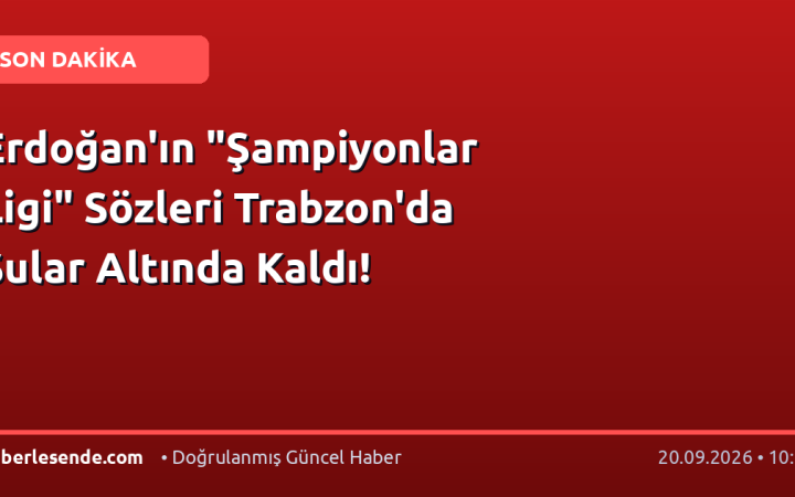 Erdoğan'ın "Şampiyonlar Ligi" Sözleri Trabzon'da Sular Altında Kaldı!