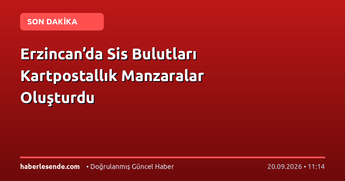 Erzincan’da Sis Bulutları Kartpostallık Manzaralar Oluşturdu