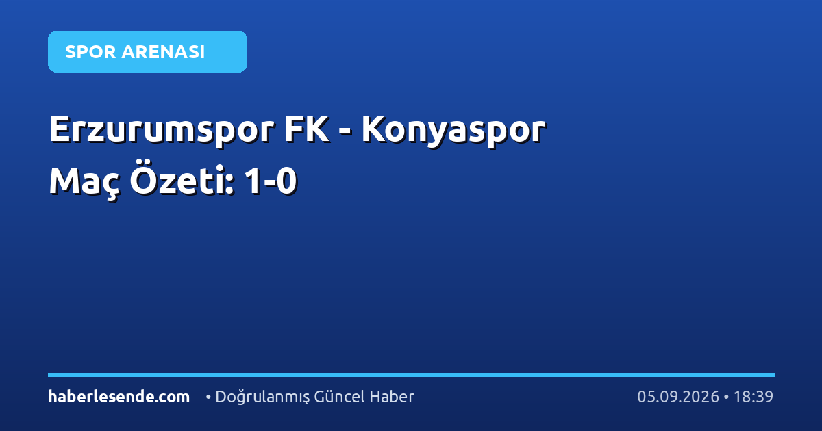 Erzurumspor FK - Konyaspor Maç Özeti: 1-0