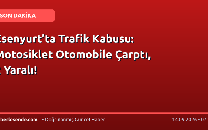 Esenyurt’ta Trafik Kabusu: Motosiklet Otomobile Çarptı, 2 Yaralı!