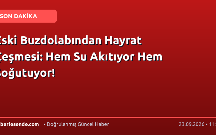 Eski Buzdolabından Hayrat Çeşmesi: Hem Su Akıtıyor Hem Soğutuyor!
