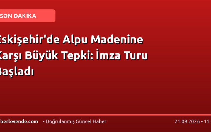 Eskişehir'de Alpu Madenine Karşı Büyük Tepki: İmza Turu Başladı