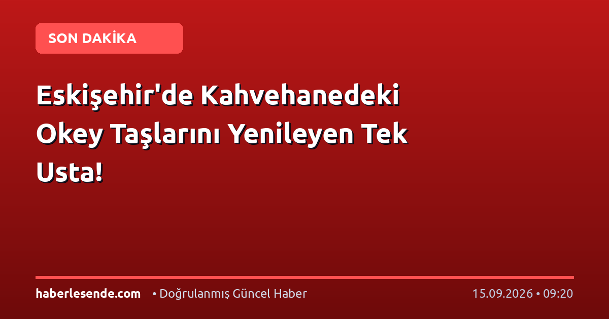 Eskişehir'de Kahvehanedeki Okey Taşlarını Yenileyen Tek Usta!