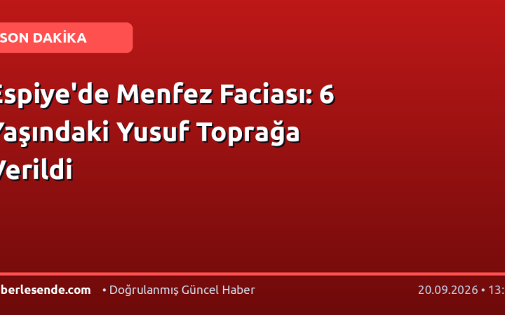 Espiye'de Menfez Faciası: 6 Yaşındaki Yusuf Toprağa Verildi