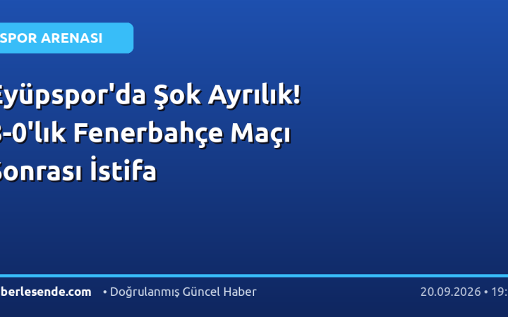 Eyüpspor'da Şok Ayrılık! 8-0'lık Fenerbahçe Maçı Sonrası İstifa