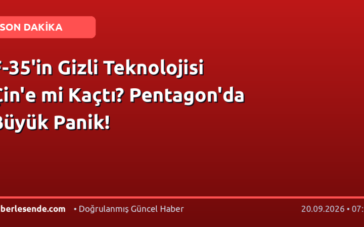 F-35'in Gizli Teknolojisi Çin'e mi Kaçtı? Pentagon'da Büyük Panik!