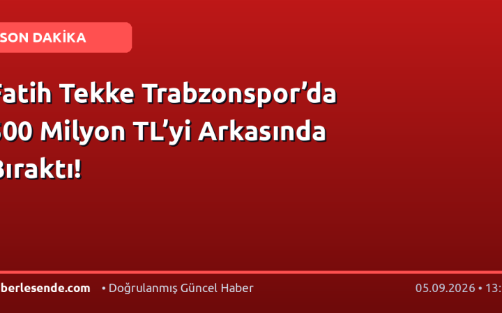 Fatih Tekke Trabzonspor’da 500 Milyon TL’yi Arkasında Bıraktı!