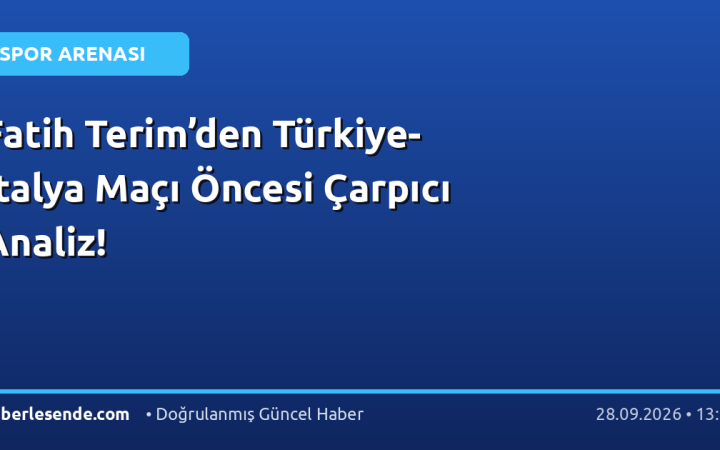 Fatih Terim’den Türkiye-İtalya Maçı Öncesi Çarpıcı Analiz!