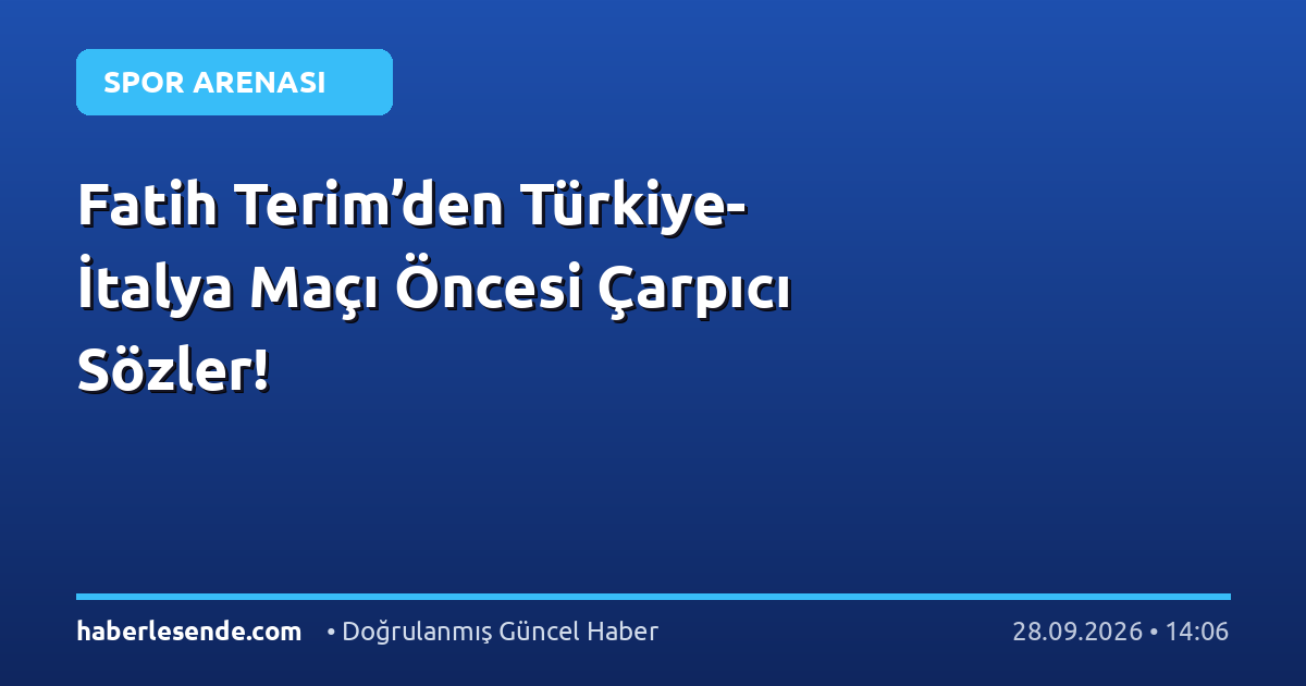 Fatih Terim’den Türkiye-İtalya Maçı Öncesi Çarpıcı Sözler!
