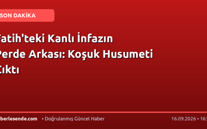 Fatih'teki Kanlı İnfazın Perde Arkası: Koşuk Husumeti Çıktı