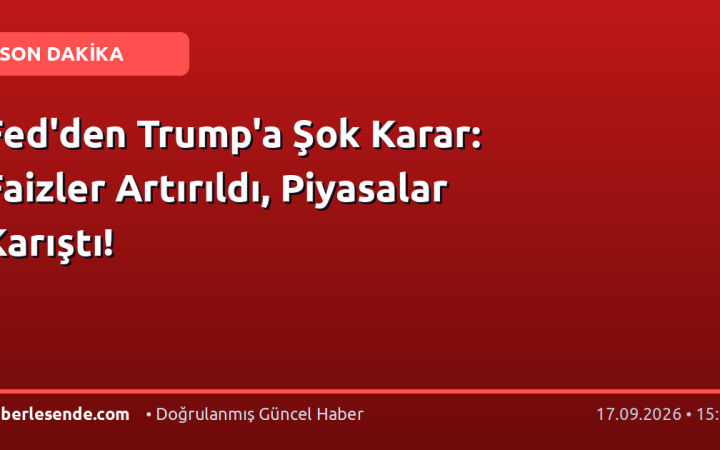Fed'den Trump'a Şok Karar: Faizler Artırıldı, Piyasalar Karıştı!