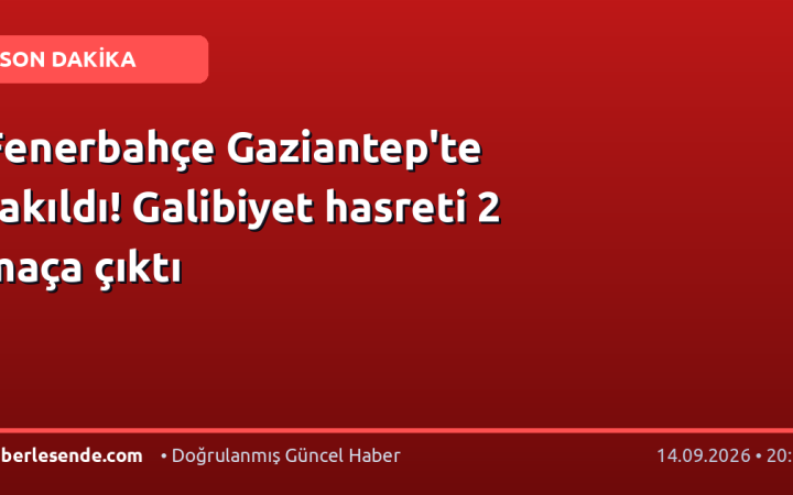 Fenerbahçe Gaziantep'te takıldı! Galibiyet hasreti 2 maça çıktı
