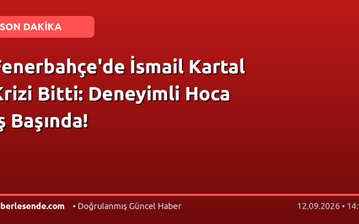 Fenerbahçe'de İsmail Kartal Krizi Bitti: Deneyimli Hoca İş Başında!