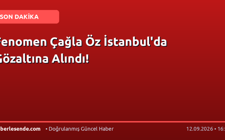 Fenomen Çağla Öz İstanbul'da Gözaltına Alındı!