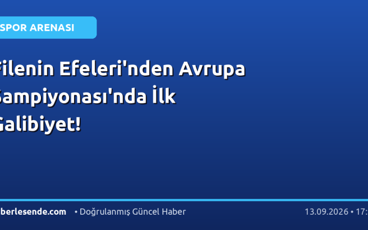 Filenin Efeleri'nden Avrupa Şampiyonası'nda İlk Galibiyet!