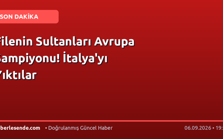 Filenin Sultanları Avrupa Şampiyonu! İtalya'yı Yıktılar