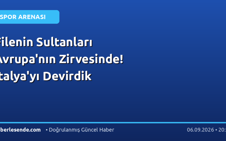 Filenin Sultanları Avrupa'nın Zirvesinde! İtalya'yı Devirdik