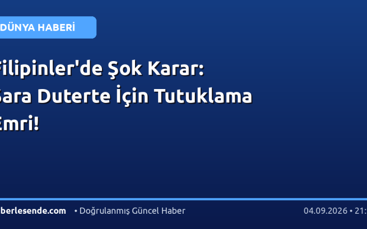Filipinler'de Şok Karar: Sara Duterte İçin Tutuklama Emri!