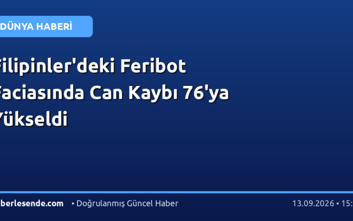 Filipinler'deki Feribot Faciasında Can Kaybı 76'ya Yükseldi
