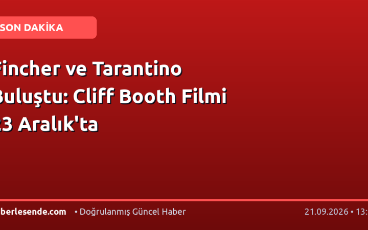 Fincher ve Tarantino Buluştu: Cliff Booth Filmi 23 Aralık'ta