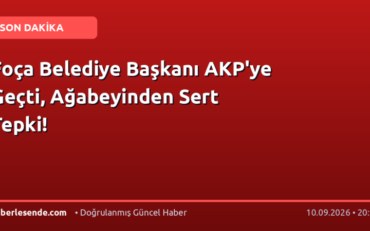 Foça Belediye Başkanı AKP'ye Geçti, Ağabeyinden Sert Tepki!