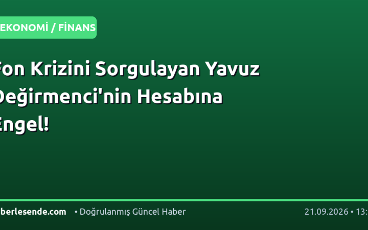 Fon Krizini Sorgulayan Yavuz Değirmenci'nin Hesabına Engel!