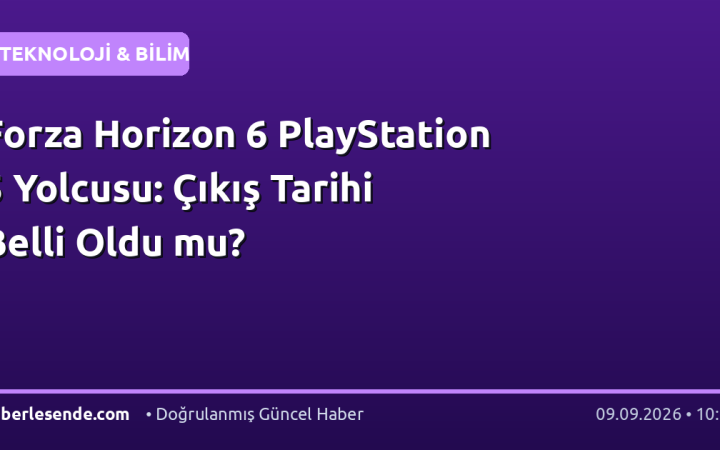 Forza Horizon 6 PlayStation 5 Yolcusu: Çıkış Tarihi Belli Oldu mu?
