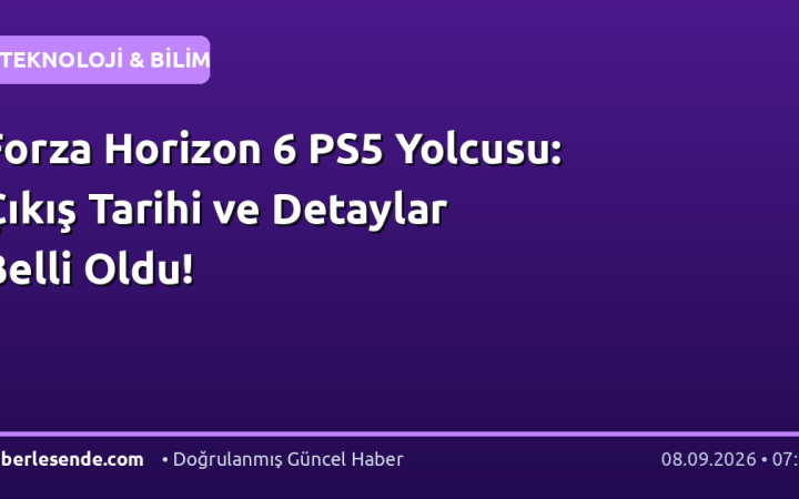 Forza Horizon 6 PS5 Yolcusu: Çıkış Tarihi ve Detaylar Belli Oldu!
