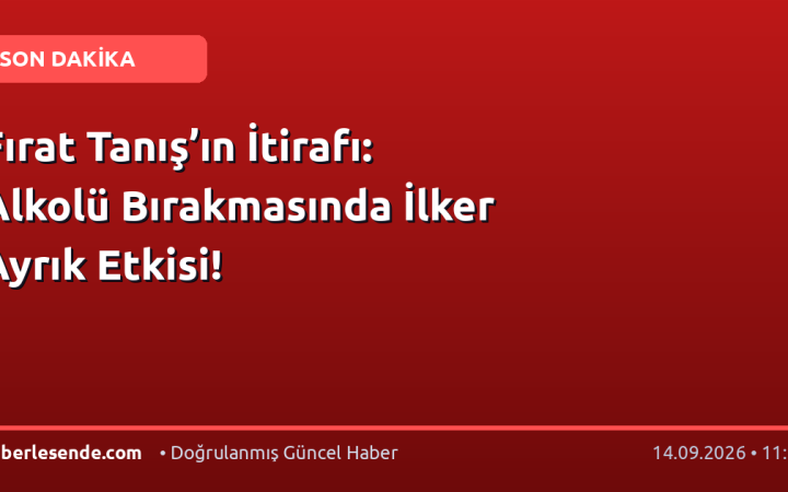 Fırat Tanış’ın İtirafı: Alkolü Bırakmasında İlker Ayrık Etkisi!