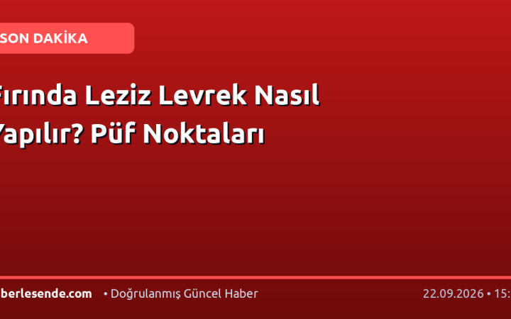 Fırında Leziz Levrek Nasıl Yapılır? Püf Noktaları