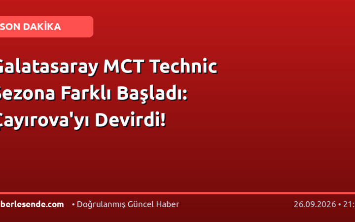 Galatasaray MCT Technic Sezona Farklı Başladı: Çayırova'yı Devirdi!