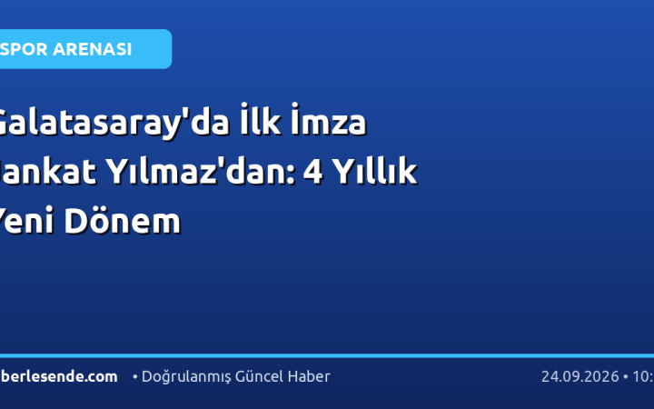 Galatasaray'da İlk İmza Jankat Yılmaz'dan: 4 Yıllık Yeni Dönem