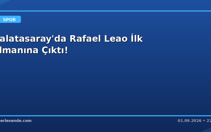 Galatasaray'da Rafael Leao İlk İdmanına Çıktı!